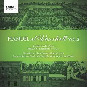 Bridget Cunningham, London Early Opera - Handel at Vauxhall, Vol.2 (2017)