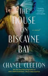 The House on Biscayne Bay: A Novel