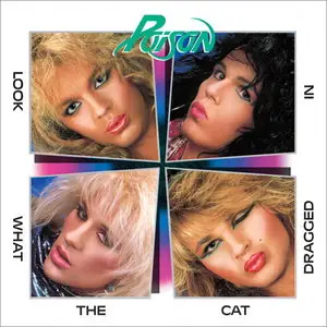 Poison - Look What The Cat Dragged In (1986)