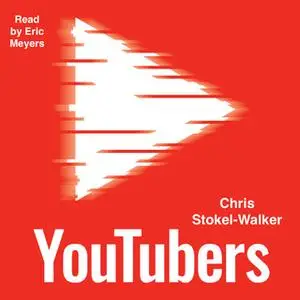 «YouTubers: How YouTube shook up TV and created a new generation of stars» by Chris Stokel-Walker