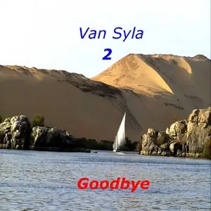 Van Syla - Goodbye (2009)