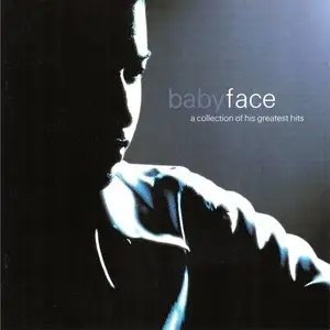 Babyface - Babyface: A Collection Of His Greatest Hits (2000)