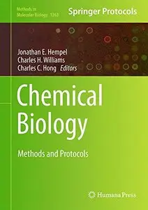 Chemical Biology: Methods and Protocols (Methods in Molecular Biology, Book 1263)