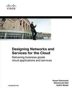 Designing Networks and Services for the Cloud