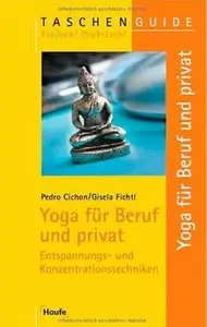 Yoga für Beruf und privat: Entspannungs- und Konzentrationstechniken [Repost]