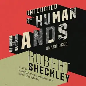 «Untouched by Human Hands» by Robert Sheckley
