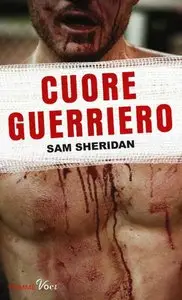 Sam Sheridan - Cuore guerriero [REPOST]