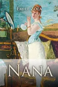 «Nana» by Émile Zola