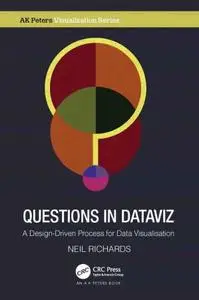 Questions in Dataviz A Design-Driven Process for Data Visualisation