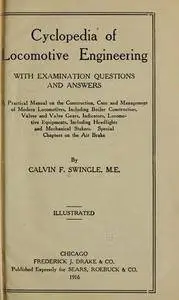 Cyclopedia of locomotive engineering, with examination questions and answers; a practical manual on the construction car