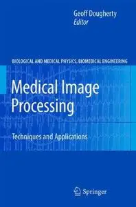 Medical Image Processing: Techniques and Applications (Repost)