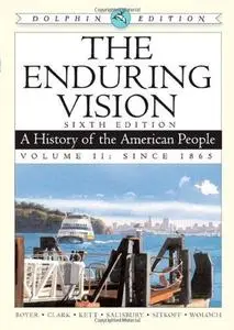 The Enduring Vision: A History of the American People, Dolphin Edition, Volume II: Since 1865 (Repost)