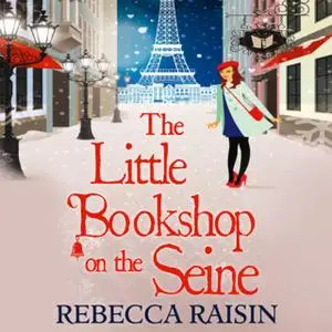 «The Little Bookshop On The Seine» by Rebecca Raisin