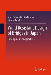 Wind Resistant Design of Bridges in Japan: Developments and practices (repost)