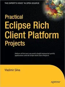 Practical Eclipse Rich Client Platform Projects (repost)