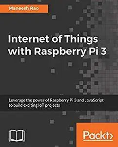 Internet of Things with Raspberry Pi 3