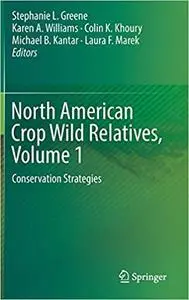 North American Crop Wild Relatives, Volume 1: Conservation Strategies