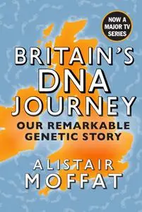 Britain's DNA Journey: Our Remarkable Genetic Story