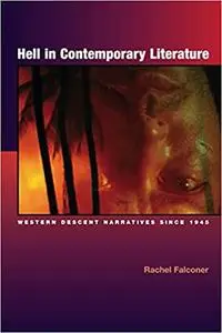 Hell in Contemporary Literature: Western Descent Narratives Since 1945