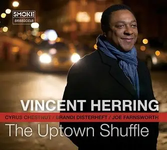 Vincent Herring - The Uptown Shuffle (2014)