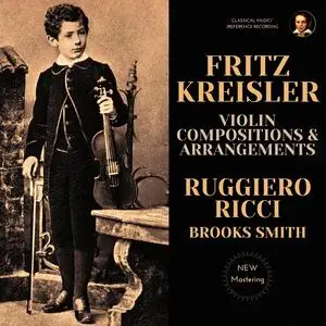 Ruggiero Ricci & Brooks Smith - Fritz Kreisler: Violin Compositions & Arrangements (Remastered) (2023)