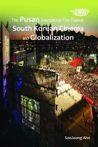 The Pusan International Film Festival, South Korean Cinema and Globalization (repost)