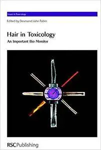 Hair in Toxicology: An Important Bio-Monitor (Repost)