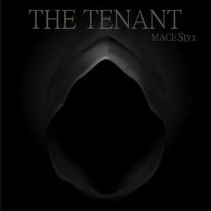 «The Tenant» by Mace Styx