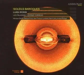 Monique Zanetti, Les Paladins, Jerome Correas - Luigi Rossi: Soleils baroques (2009)