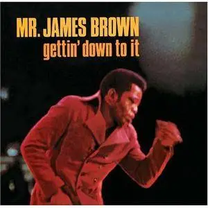 James Brown - Gettin' Down To It (1969) [2005]