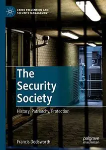 The Security Society: History, Patriarchy, Protection (Repost)