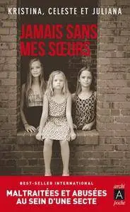 Kristina Jones, Celeste Jones, Juliana Buhring, "Jamais Sans Mes Soeurs"