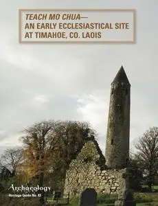 Archaeology Ireland - Heritage Guide No. 83