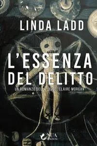 Linda Ladd - L’essenza del delitto