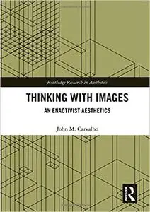 Thinking with Images: An Enactivist Aesthetics