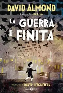 David Almond - La guerra è finita