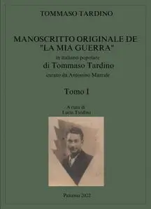 MANOSCRITTO ORIGINALE DE “LA MIA GUERRA” – Tomo I