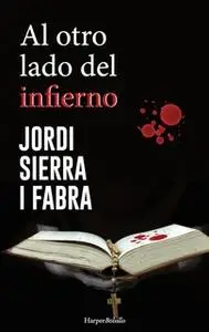 «Al otro lado del infierno» by Jordi Sierra i Fabra