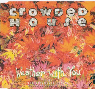 Crowded House - Weather With You [MAXI] (Capitol 20 4671 2) (EU 1992)