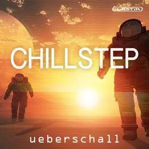 Ueberschall Chillstep ELASTiK