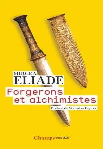 Mircea Eliade, "Forgerons et alchimistes"