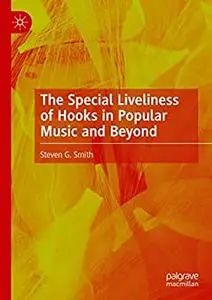 The Special Liveliness of Hooks in Popular Music and Beyond
