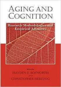 Aging and Cognition: Research Methodologies and Empirical Advances (repost)