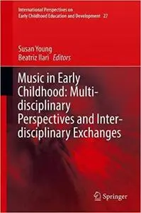 Music in Early Childhood: Multi-disciplinary Perspectives and Inter-disciplinary Exchanges