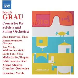 Anima Musicæ Chamber Orchestra - Grau: Concertos for Soloists & String Orchestra (2023)