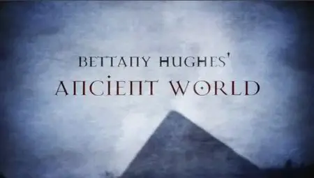 MORE4 - Bettany Hughes' Ancient World S01E02: Engineering Ancient Egypt (2010)