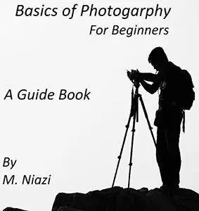 Basics of Photography: For Beginners