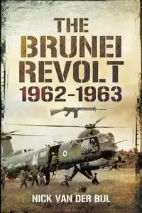 The Brunei Revolt 1962-1963