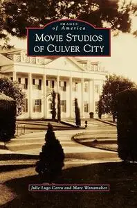 Movie Studios of Culver City (Images of America)