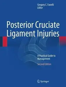 Posterior Cruciate Ligament Injuries: A Practical Guide to Management (2nd edition) 